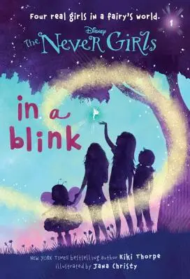 Never Girls #1: En un abrir y cerrar de ojos (Disney: Las chicas de nunca jamás) - Never Girls #1: In a Blink (Disney: The Never Girls)