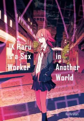 Jk Haru es una trabajadora sexual en otro mundo - Jk Haru Is a Sex Worker in Another World