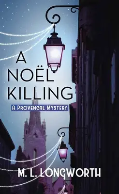 Un asesinato de Noel: Un misterio provenzal - A Noel Killing: A Provencal Mystery