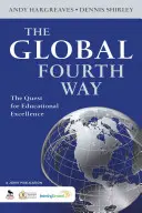 La Cuarta Vía Mundial: La búsqueda de la excelencia educativa - The Global Fourth Way: The Quest for Educational Excellence