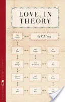 El amor, en teoría: Diez historias - Love, in Theory: Ten Stories