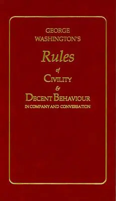 Reglas de urbanidad y comportamiento decente de George Washington - George Washington's Rules of Civility and Decent Behaviour