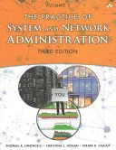 La práctica de la administración de sistemas y redes: Volume 1: Devops and Other Best Practices for Enterprise It - The Practice of System and Network Administration: Volume 1: Devops and Other Best Practices for Enterprise It