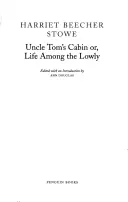 La Cabaña del Tío Tom: O la vida entre los humildes - Uncle Tom's Cabin: Or, Life Among the Lowly