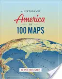 Historia de América en 100 mapas - A History of America in 100 Maps