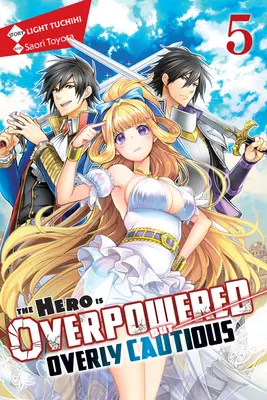 The Hero Is Overpowered But Overly Cautious, Vol. 5 (Novela Ligera) - The Hero Is Overpowered But Overly Cautious, Vol. 5 (Light Novel)