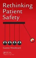 Repensar la seguridad del paciente - Rethinking Patient Safety