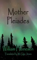 Madre Pléyades: Una historia desde el amanecer de los tiempos - Mother Pleiades: A Story from the Dawn of Time