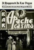 Las Vegas: Veinticinco hechos notables que marcaron la historia - Las Vegas: Twenty-Five Remarkable Events That Shaped History