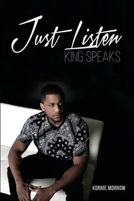 Escucha: Habla el Rey - Just Listen: King Speaks