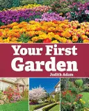Su primer jardín: Manual de jardinería para nuevos propietarios - Your First Garden: A Landscape Primer for New Home Owners