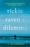 El dilema de Rickie Raven - ¿Qué asesinato debe resolver primero? - Rickie Raven's Dilemma - Which Murder Should He Solve First?