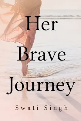 Su valiente viaje - Her Brave Journey