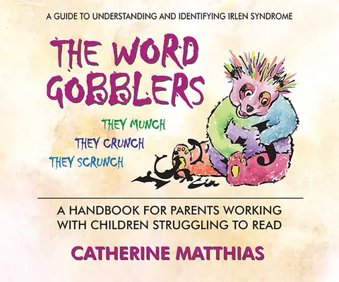 Los devoradores de palabras: Manual para padres que trabajan con niños con dificultades para leer - The Word Gobblers: A Handbook for Parents Working with Children Struggling to Read