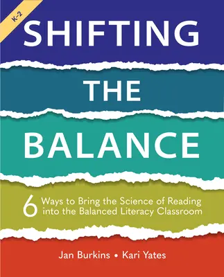 Cambiar el equilibrio: 6 maneras de introducir la ciencia de la lectura en el aula de alfabetización equilibrada - Shifting the Balance: 6 Ways to Bring the Science of Reading Into the Balanced Literacy Classroom