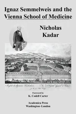 Ignaz Semmelweis y la Escuela de Medicina de Viena - Ignaz Semmelweis and the Vienna School of Medicine