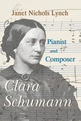 Clara Schumann, pianista y compositora - Clara Schumann, Pianist and Composer