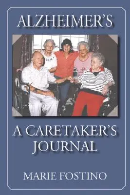 Alzheimer: Diario de un cuidador - Alzheimer's: A Caretaker's Journal