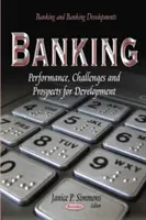 Banca: resultados, retos y perspectivas de desarrollo - Banking - Performance, Challenges &Prospects for Development