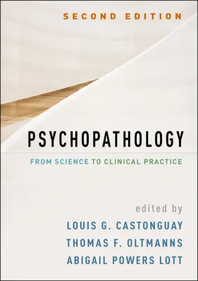 Psicopatología, segunda edición: De la ciencia a la práctica clínica - Psychopathology, Second Edition: From Science to Clinical Practice