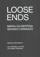 Maria Giuseppina Grasso Cannizzo: cabos sueltos - Maria Giuseppina Grasso Cannizzo: Loose Ends