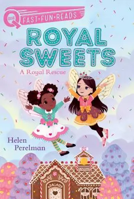 Caramelos Reales: Un rescate real - Royal Sweets: A Royal Rescue