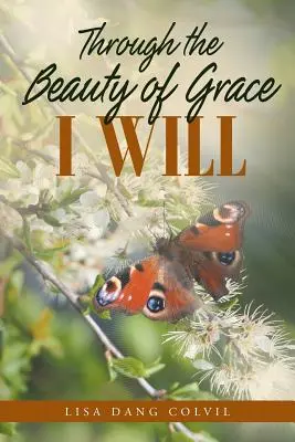A través de la belleza de la gracia - Through the Beauty of Grace I Will