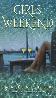 Fin de semana de chicas - Girls' Weekend