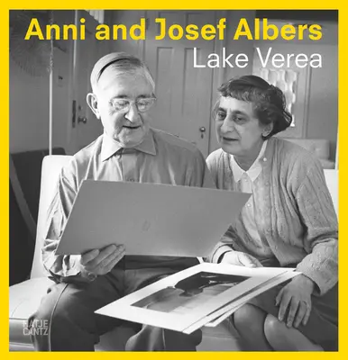 Anni y Josef Albers: Junto al lago Verea - Anni and Josef Albers: By Lake Verea