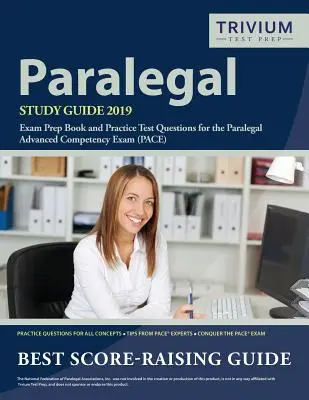 Guía de estudio de Paralegal 2019: Libro de preparación para el examen y preguntas de práctica para el examen de competencia avanzada de Paralegal - Paralegal Study Guide 2019: Exam Prep Book and Practice Test Questions for the Paralegal Advanced Competency Exam