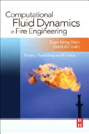 Computational Fluid Dynamics in Fire Engineering: Teoría, modelización y práctica - Computational Fluid Dynamics in Fire Engineering: Theory, Modelling and Practice