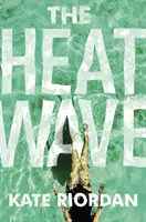 Ola de calor - El bestseller de suspense psicológico del Club de Lectura Richard & Judy 2020 - Heatwave - The bestselling Richard & Judy 2020 Book Club psychological suspense