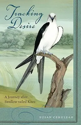 Rastreando el deseo: Un viaje tras los milanos de cola bifurcada - Tracking Desire: A Journey After Swallow-Tailed Kites