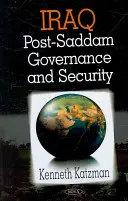 Irak - Gobernanza y seguridad después de Sadam - Iraq - Post-Saddam Governance & Security