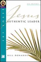 Jesús 101: Líder auténtico - Jesus 101: Authentic Leader