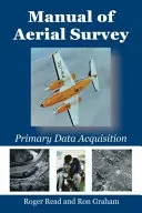 Manual de Reconocimiento Aéreo: Adquisición de datos primarios - Manual of Aerial Survey: Primary Data Acquisition