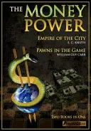 El poder del dinero: Imperio de la ciudad y peones en el juego - The Money Power: Empire of the City and Pawns in the Game