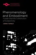 Fenomenología y corporeidad: Husserl y la constitución de la subjetividad - Phenomenology and Embodiment: Husserl and the Constitution of Subjectivity