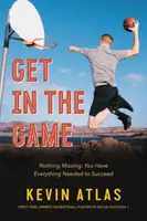 Entra en el juego No te falta nada: Tienes todo lo necesario para triunfar - Get in the Game: Nothing Missing: You Have Everything Needed to Succeed