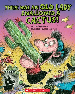 ¡Había una anciana que se tragó un cactus! - There Was an Old Lady Who Swallowed a Cactus!