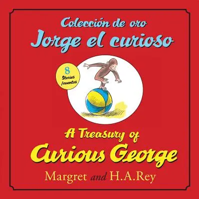 Coleccion de Oro Jorge El Curioso/A Treasury of Curious George (Bilingual Ed.)