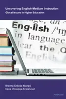 Uncovering English-Medium Instruction; Glocal Issues in Higher Education (Descubrir la enseñanza en inglés; cuestiones locales en la enseñanza superior) - Uncovering English-Medium Instruction; Glocal Issues in Higher Education