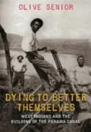 Morir para superarse: Los antillanos y la construcción del Canal de Panamá - Dying to Better Themselves: West Indians and the Building of the Panama Canal