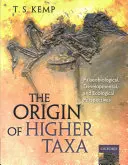 Origen de los taxones superiores - Perspectivas paleobiológicas, evolutivas y ecológicas - Origin of Higher Taxa - Palaeobiological, developmental, and ecological perspectives