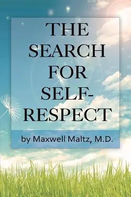 La búsqueda del respeto por uno mismo - The Search for Self-Respect