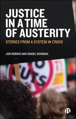 Justicia en tiempos de austeridad: Historias de un sistema en crisis - Justice in a Time of Austerity: Stories from a System in Crisis