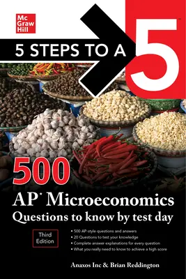 5 Steps to a 5: 500 AP Microeconomics Questions to Know by Test Day, Third Edition (en inglés) - 5 Steps to a 5: 500 AP Microeconomics Questions to Know by Test Day, Third Edition