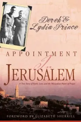 Cita en Jerusalén: Una historia real de fe, amor y el poder milagroso de la oración - Appointment in Jerusalem: A True Story of Faith, Love, and the Miraculous Power of Prayer