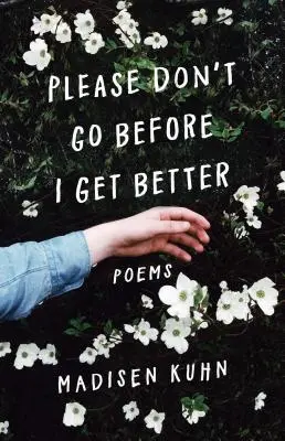 Por favor, no te vayas antes de que mejore - Please Don't Go Before I Get Better