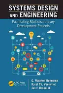 Diseño e ingeniería de sistemas: Facilitar proyectos de desarrollo multidisciplinares - Systems Design and Engineering: Facilitating Multidisciplinary Development Projects